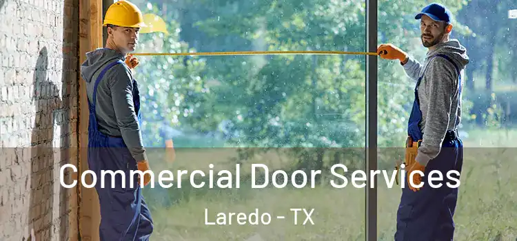 Commercial Door Services Laredo - TX