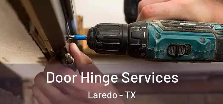 Door Hinge Services Laredo - TX