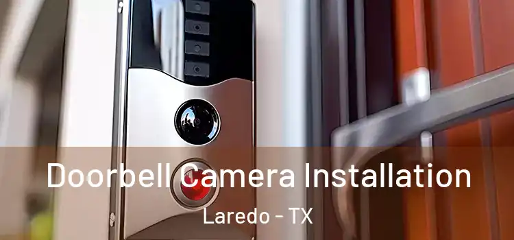  Doorbell Camera Installation Laredo - TX