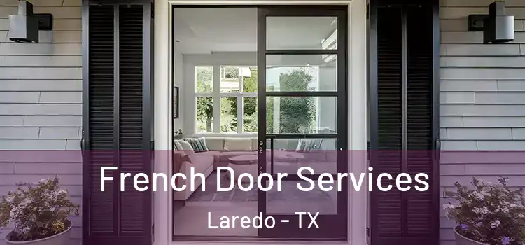 French Door Services Laredo - TX