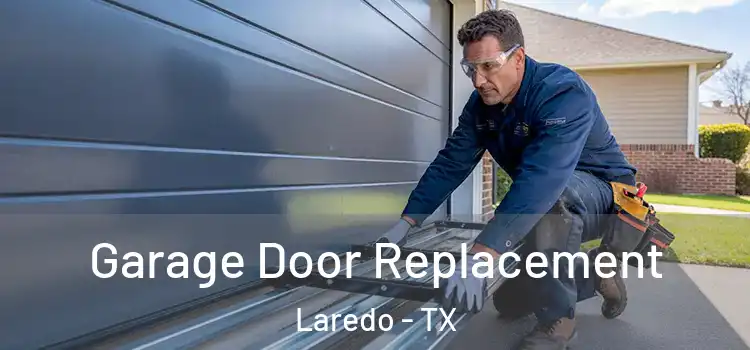  Garage Door Replacement Laredo - TX