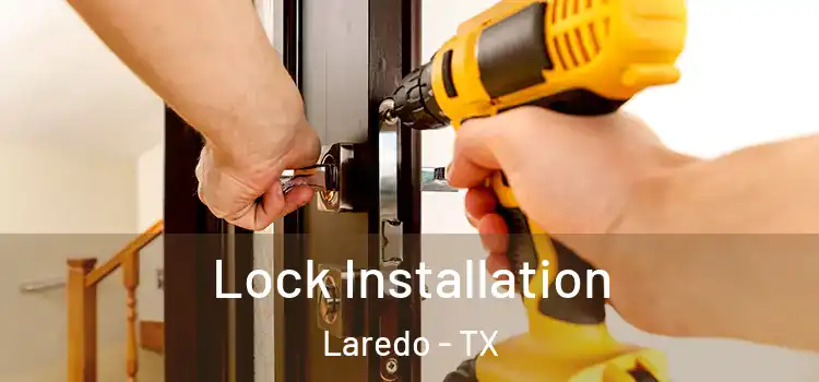 Lock Installation Laredo - TX