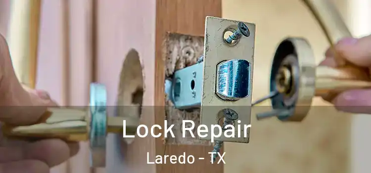 Lock Repair Laredo - TX
