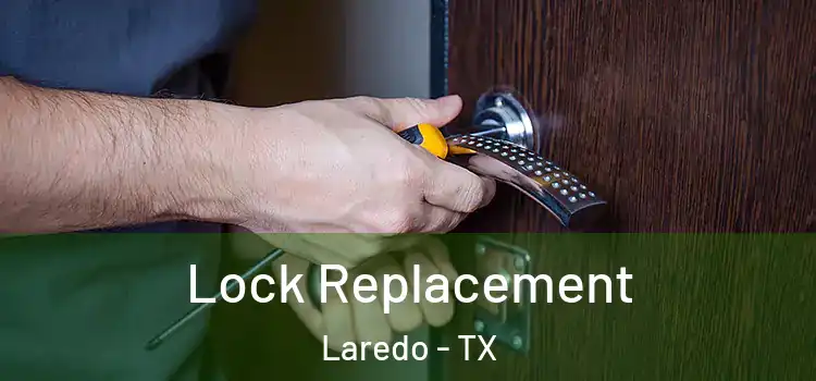 Lock Replacement Laredo - TX