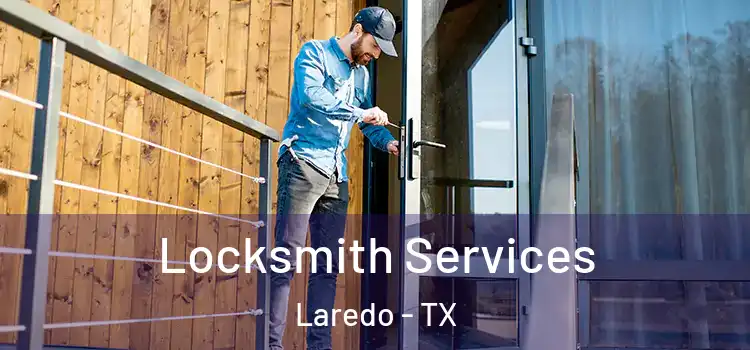 Locksmith Services Laredo - TX
