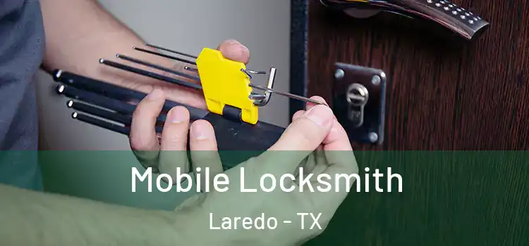 Mobile Locksmith Laredo - TX