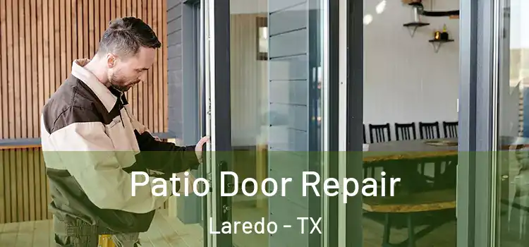 Patio Door Repair Laredo - TX
