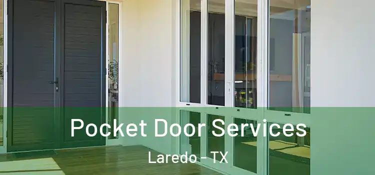 Pocket Door Services Laredo - TX