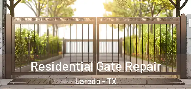 Residential Gate Repair Laredo - TX