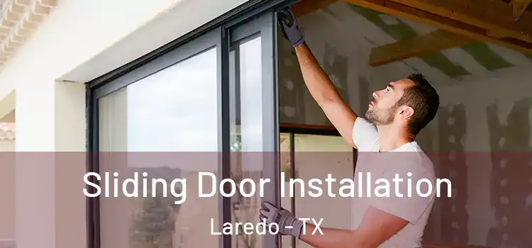 Sliding Door Installation Laredo - TX